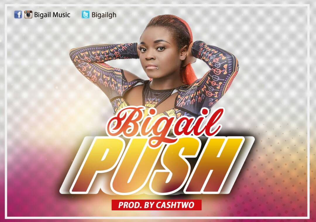 Photo of New Music: Bigail – ‘Push’ Prod. By Cashtwo