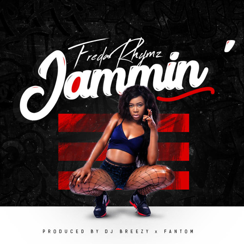 Photo of Freda Rhymz – Jammin (Prod By. DJ Breezy X Fantom)