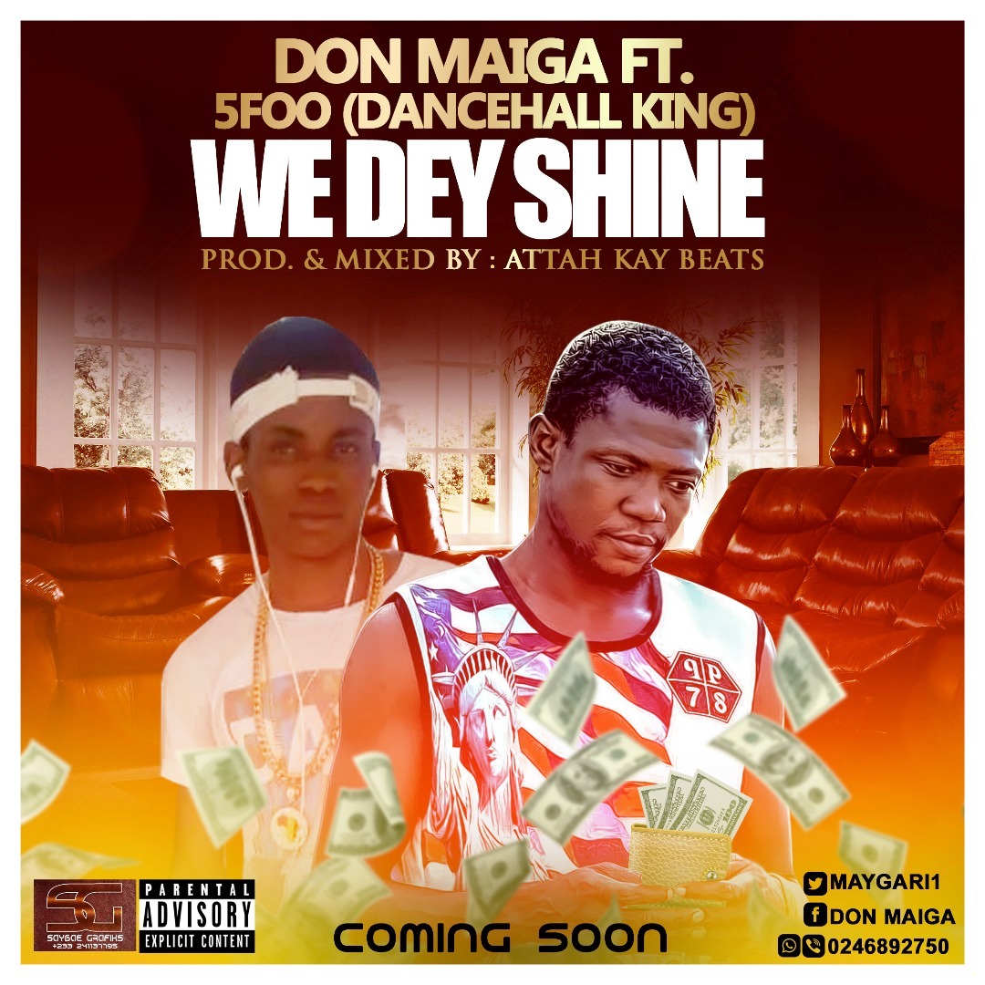Photo of Don Maiga Feat. 5Foo – We Dey Shine (Prod. By Attah Kay Beats)