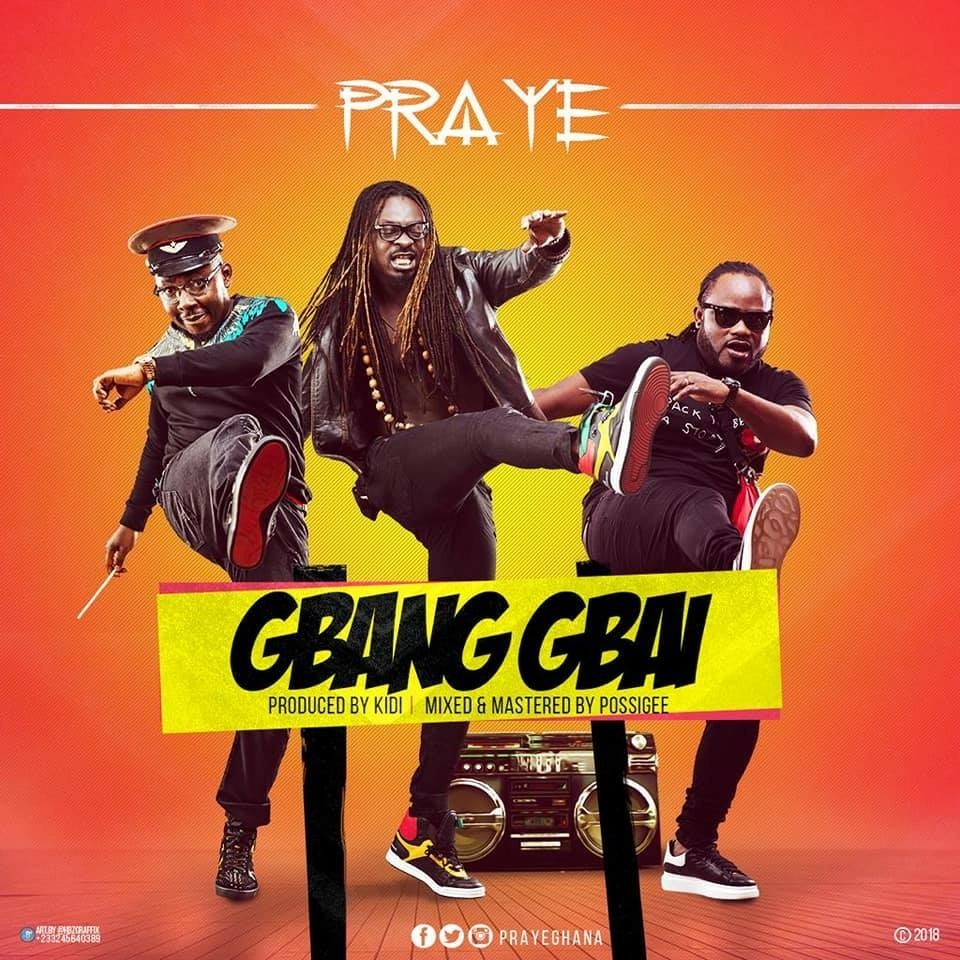 Photo of Praye – Gbang Gbai (Official Video)
