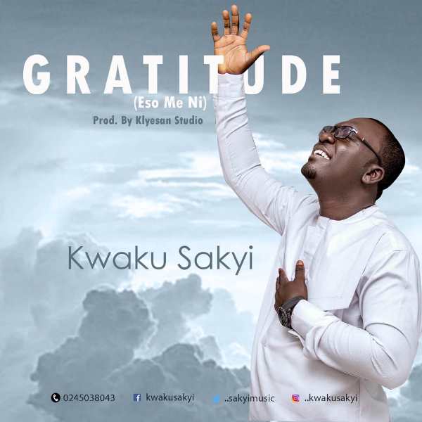 Photo of Kwaku Sakyi – Gratitude (Eso Me Ni) (Prod. By Klyesan Studio)