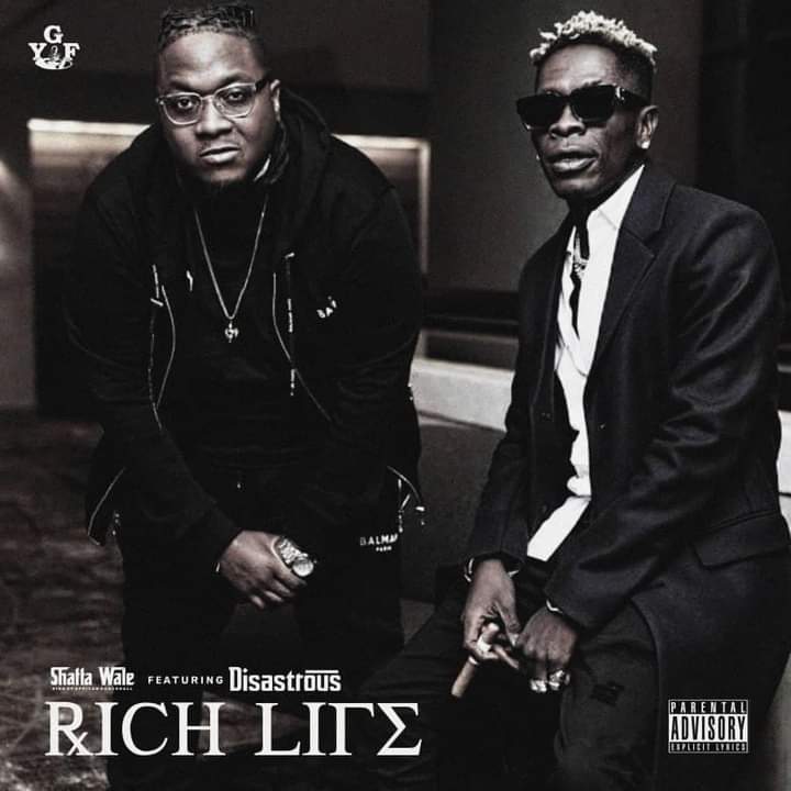 Shatta Wale Feat. Disastrous - Rich Life