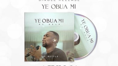 Photo of Joe Mettle Unleashes New Song ‘Ye Obua Mi'(My Help)