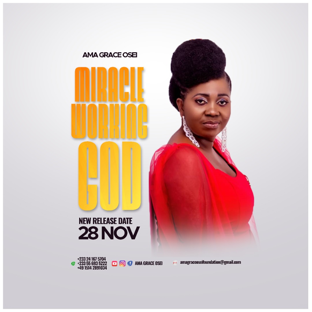 Ama Grace Osei - Miracle Working God