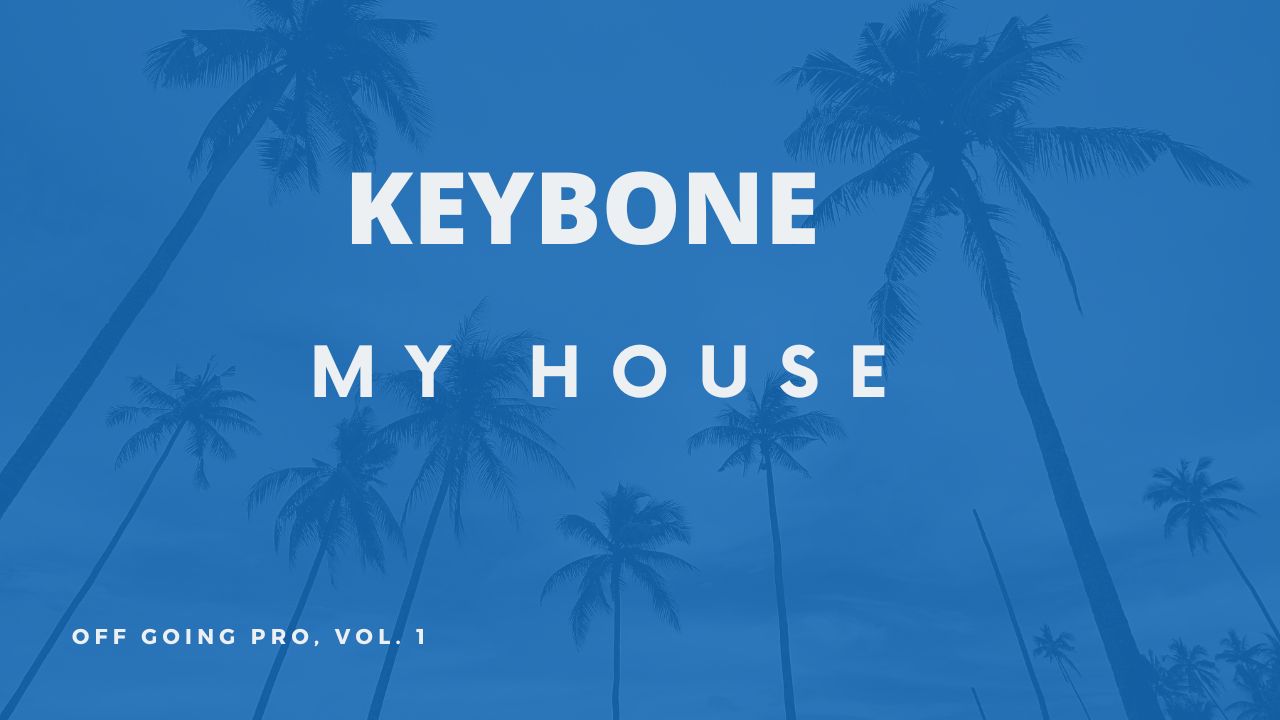 Keybone - My House Lyric Video