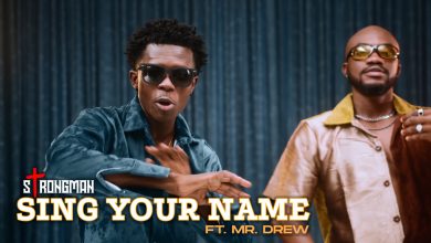 Photo of Strongman Teams Up With Mr Drew On A New Song ‘Sing Your Name’ [Watch Visuals]