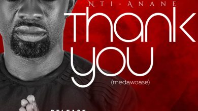 Photo of Nti-Anane Releases A Live Video For ‘Thank You (Medawoase)’