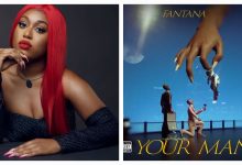 Photo of Fantana Releases New Song ‘Your Man’